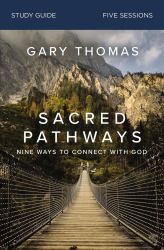 Sacred Pathways Study Guide : Nine Ways to Connect with God