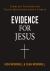 Evidence for Jesus : Timeless Answers for Tough Questions about Christ