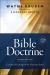 Bible Doctrine, Second Edition : Essential Teachings of the Christian Faith