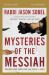 Mysteries of the Messiah Study Guide : Unveiling Divine Connections from Genesis to Today