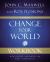 Change Your World Workbook : How Anyone, Anywhere Can Make a Difference