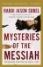 Mysteries of the Messiah Bible Study Guide Plus Streaming Video : Unveiling Divine Connections from Genesis to Today