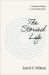 The Storied Life : Christian Writing As Art and Worship