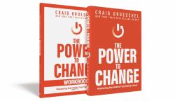 The Power to Change Book with Workbook : Mastering the Habits That Matter Most