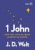 1 John : How the Love of Jesus Guides the Gospel