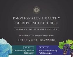 Emotionally Healthy Relationships Expanded Edition : Discipleship That Deeply Changes Your Relationship with Others