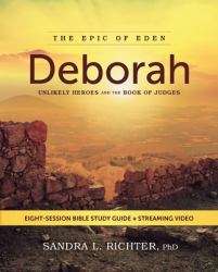Deborah Bible Study Guide Plus Streaming Video : Unlikely Heroes in the Book of Judges