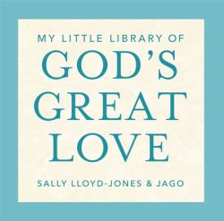 My Little Library of God's Great Love : Loved, Found, Near, Known