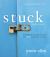 Stuck Study & See : The Places We Get Stuck & the God Who Sets Us Free