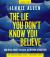 The Lie You Don't Know You Believe Bible Study Guide Plus Streaming Video : How Jesus Fought the Devil from the Book of Luke