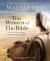 Ten Women of the Bible : One by One They Changed the World