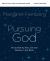 Pursuing God Bible Study Guide Plus Streaming Video : Encountering His Love and Beauty in the Bible