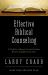 Effective Biblical Counseling : A Model for Helping Caring Christians Become Capable Counselors
