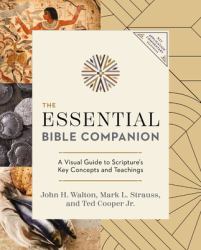 The Essential Bible Companion : Key Insights for Reading God's Word