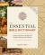 The Essential Bible Dictionary : A Visual Guide To Scripture's People, Places and Themes