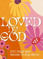 Loved by God : 100 Days with Women in the Word