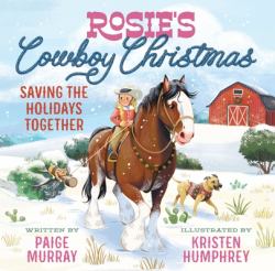 Rosie's Cowboy Christmas : Saving the Holidays Together