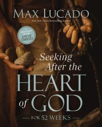 Seeking after the Heart of God for 52 Weeks : A Year-Long Bible Study on the Life of David