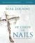 He Chose the Nails Bible Study Guide + Streaming Video : What God Did to Win Your Heart