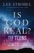 Is God Real? for Teens : Exploring Faith in a World of Wonder