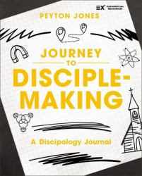 Journey to Disciple-Making : A Discipology Journal