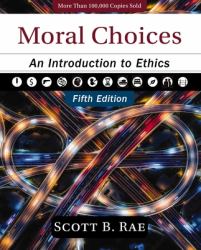 Moral Choices, Fifth Edition : An Introduction to Ethics