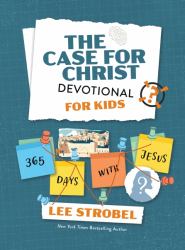 The Case for Christ Devotional for Kids : 365 Days with Jesus