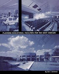 Planning Educational Facilities for the Next Century