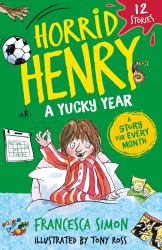 Horrid Henry : A Yucky Year