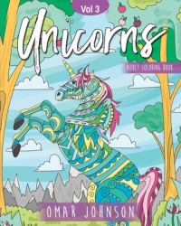 Unicorns Adult Coloring Book Vol 3