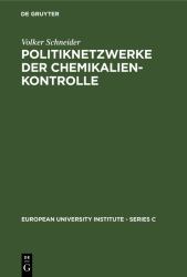 Politiknetzwerke der Chemikalienkontrolle : Eine Analyse Einer Transnationalen Politikentwicklung