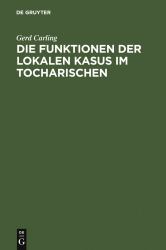 Die Funktionen der Lokalen Kasus Im Tocharischen