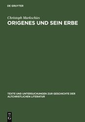 Origenes und Sein Erbe : Gesammelte Studien