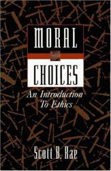 Moral Choices : An Introduction to Ethics