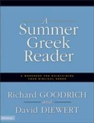 A Summer Greek Reader : A Workbook for Maintaining Your Biblical Greek