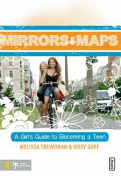 Mirrors and Maps : A Girl's Guide to Becoming a Teen