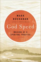 God Walk : Moving at the Speed of Your Soul