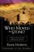 Who Moved the Stone Pb Who Moved the Stone Pb