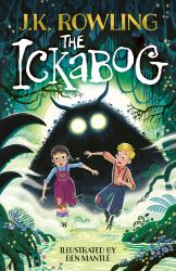 The Ickabog : The Bestselling Fairytale, Now Illustrated by Ben Mantle