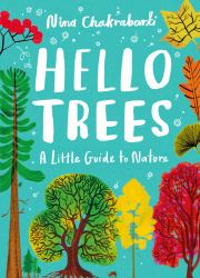 Little Guides to Nature: Hello Trees : A Little Guide to Nature