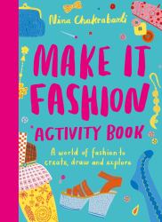 This Is Fashion Activity Book : A World of Fashion to Create, Draw and Explore