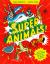 Super Animals! : Meet the Superpowered Heroes of the Animal Kingdom