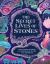 The Secret Lives of Stones : Fascinating Stories of Gemstones, Rocks and Minerals