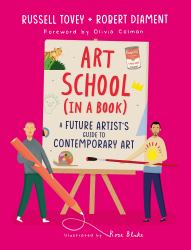 Art School (in a Book) : A Future Artist's Guide to Contemporary Art