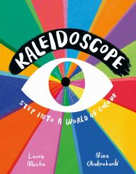 Kaleidoscope : Step into a World of Colour