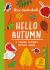 Hello Autumn : A Sticker Activity Nature Guide Hello Autumn : A Sticker Activity Nature Guide