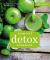 Complete Detox Workbook : 2-Day, 9-day and 30-day Makeovers to Cleanse and Revitalize Your Life