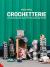 Crochetterie : Cool Contemporary Crochet for the Creatively-Minded Crochetterie : Cool Contemporary Crochet for the Creatively-Minded