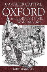 Cavalier Capital : Oxford in the English Civil War 1642-1646