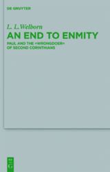 An End to Enmity : Paul and the Wrongdoer of Second Corinthians